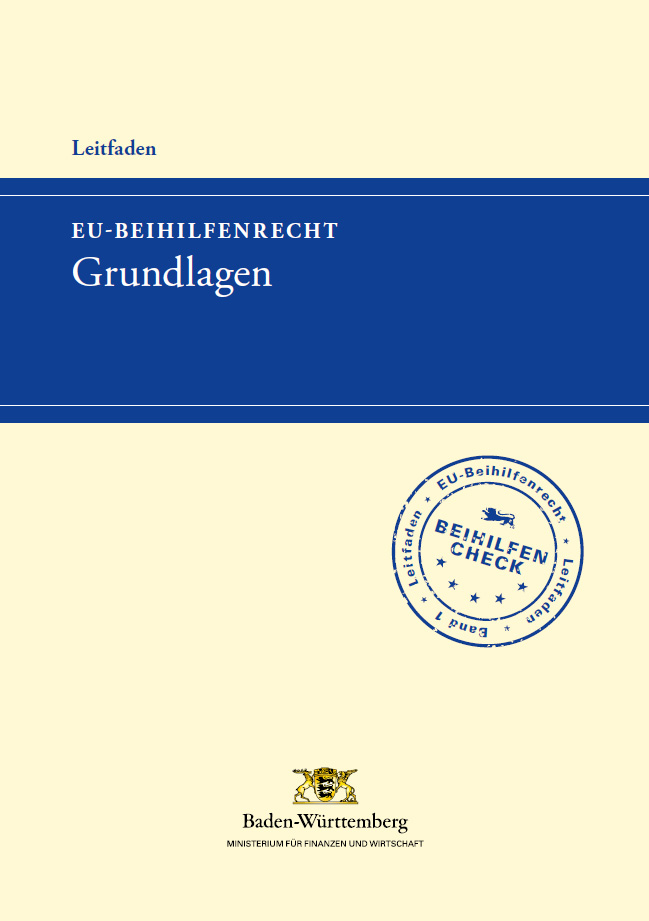Titel der Brosch&uuml;re Leitfaden EU-Beihilfenrecht - Band 1 - Grundlagen