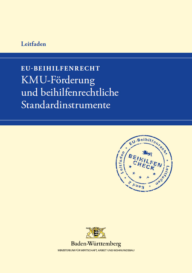 Titel der Brosch&uuml;re Leitfaden EU-Beihilfenrecht: Band 2 - KMU-F&ouml;rderung und beihilfenrechtliche Standardinstrumente