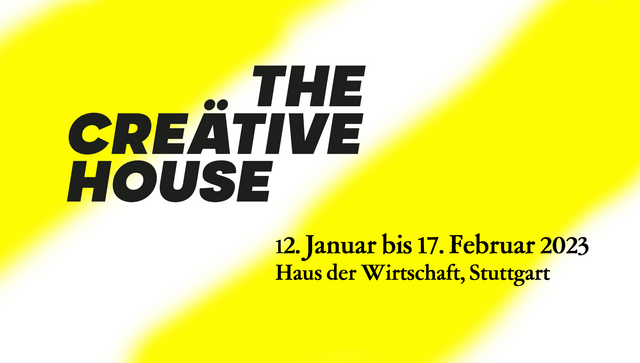 Grafik zur Ausstellung The Creätive House vom 12.1. bis 17.2.2023 in Stuttgart