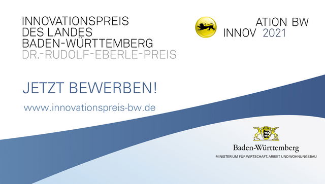 Bewerben Sie sich f&uuml;r den Innovationspreis Baden-W&uuml;rttemberg unter www.innovationspreis-bw.de